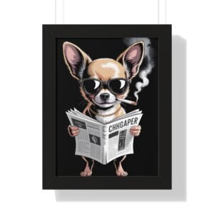 Chill Chihuahua Poster — Funny Dog Reading 'Chigaper' Newspaper Framed Art